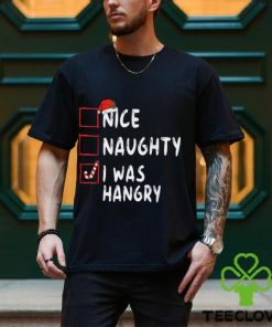 Nice Naughty I Was Hangry Christmas List Xmas Santa Claus T Shirt