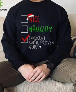 Nice Naughty Innocent Til Proven Guilty Funny Christmas List Shirt