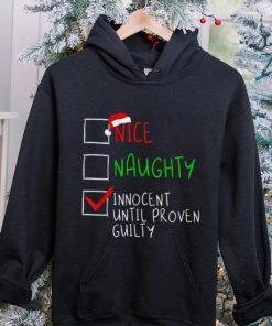 Nice Naughty Innocent Til Proven Guilty Funny Christmas List Shirt