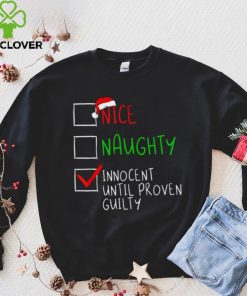 Nice Naughty Innocent Til Proven Guilty Funny Christmas List Shirt