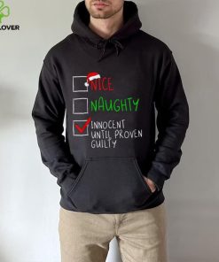 Nice Naughty Innocent Til Proven Guilty Funny Christmas List Shirt