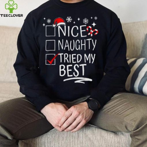 Nice Naughty Tried My Best Funny Christmas List Family Group Shirt