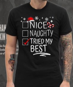 Nice Naughty Tried My Best Funny Christmas List Family Group Shirt