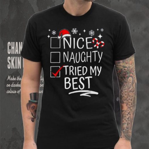 Nice Naughty Tried My Best Funny Christmas List Family Group Shirt