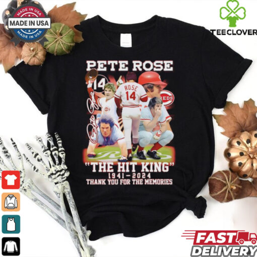 Nice The Hit King Pete Rose 1941 2024 thank you for the memories signature hoodie, sweater, longsleeve, shirt v-neck, t-shirt