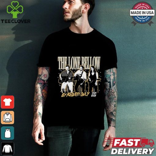 Nice The Lone Bellow By Request Only Tour T Shirt
