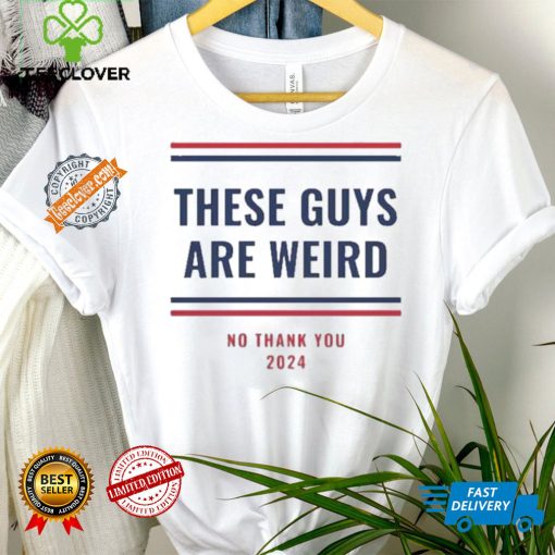 Nice These Guys Are Weird Election Campaign Progressive Democrat Trump Is Weird Kamala Harris T Shirt