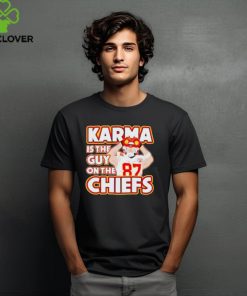 Nice Travis Kelce Karma is the guy on the Kansas City Chiefs hoodie, sweater, longsleeve, shirt v-neck, t-shirt