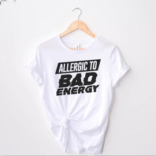 Nice allergic to bad energy hoodie, sweater, longsleeve, shirt v-neck, t-shirt