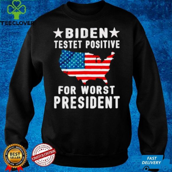 Nice biden testet positive for worst president hoodie, sweater, longsleeve, shirt v-neck, t-shirt