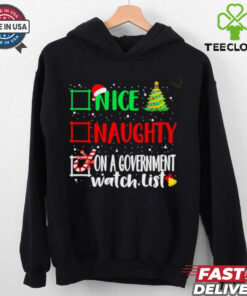 Nice naughty or on a government watch list Christmas shirt