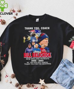 Nice thank you coach Bill Belichick 2000 2023 six time super bowl champion thank you for the memories hoodie, sweater, longsleeve, shirt v-neck, t-shirt