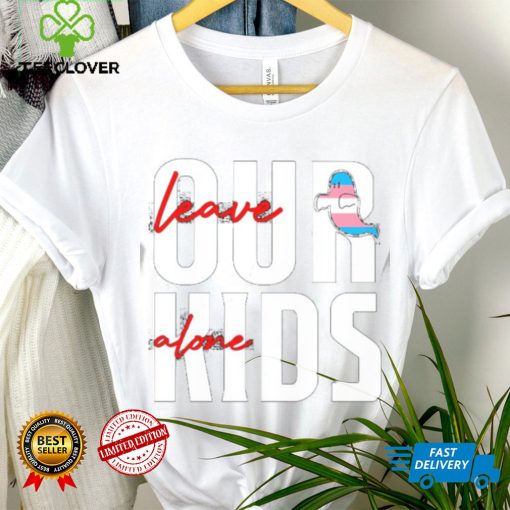 Nice transgender flag leave our kids alone shirt