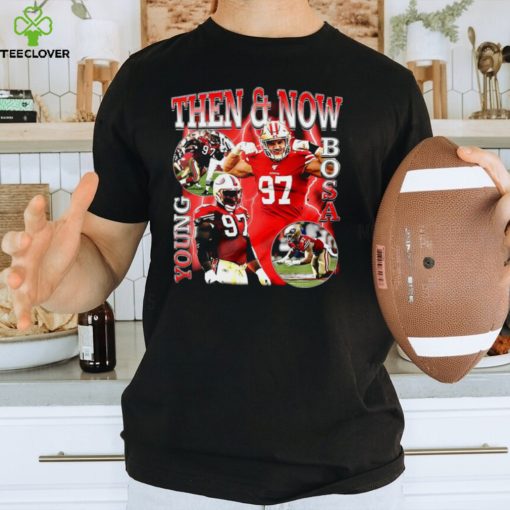 Nick Bosa San Francisco 49ers then and now Young Bosa tee