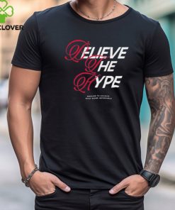 Nick Kershner Believe The Hype shirt
