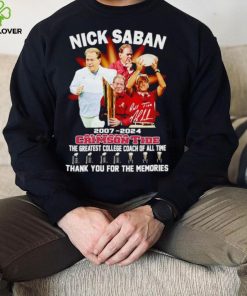 Nick Saban 2007 2024 Alabama Crimson Tide the greatest College Coach of all time hoodie, sweater, longsleeve, shirt v-neck, t-shirt