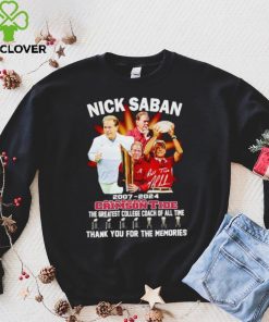 Nick Saban 2007 2024 Alabama Crimson Tide the greatest College Coach of all time hoodie, sweater, longsleeve, shirt v-neck, t-shirt