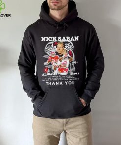 Nick Saban Alabama 2007 2024 thank you hoodie, sweater, longsleeve, shirt v-neck, t-shirt