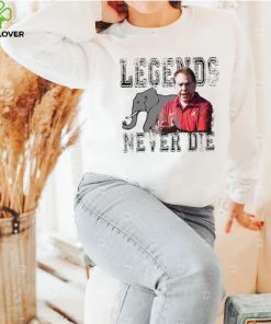 Nick Saban Alabama Crimson Tide legends never die shirt