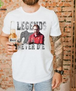 Nick Saban Alabama Crimson Tide legends never die hoodie, sweater, longsleeve, shirt v-neck, t-shirt