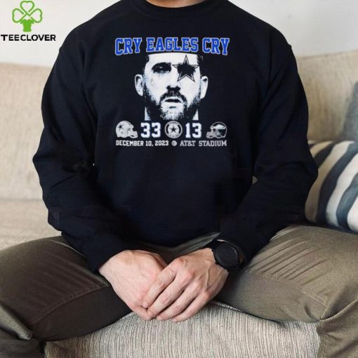 Nick Sirianni cry Eagles cry Dallas Cowboys 33 13 Philadelphia Eagles hoodie, sweater, longsleeve, shirt v-neck, t-shirt