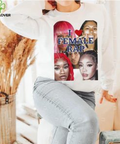 Nicki Sexyy Red Bbtrickz Anycia Karrahbooo I Love Female Rap Shirt