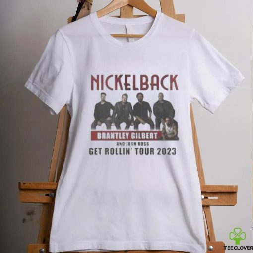 Nickleback Brantley Gilbert And Josh Ross Get Rollin 2023 Tour Shirt