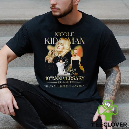 Nicole Kidman 40th Anniversary 1984 2024 Thank You For The Memories T Shirt