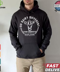 Nicole Shanahan Do Dairy Different Raw Goodness Raw Farm Shirt