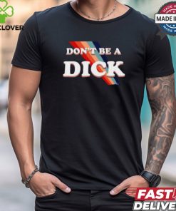 Nicole Shanahan Wearing Don’t Be A Dick Lightweight Shirt