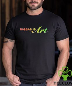 Niggas Is Art Pride T Shirts 1 Niggas Is Art Pride T Shirts