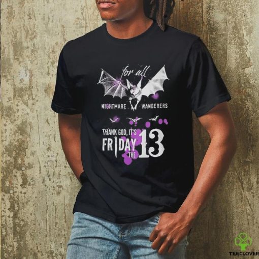 Nightmare Wanderers Thank God Its Friday The 13 Bat Shirt