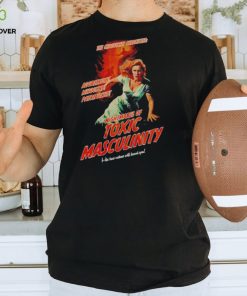 Nightmares of Toxic Masculinity shirt