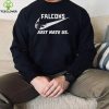 Nike Atlanta Falcons Just Hate Us Shirt