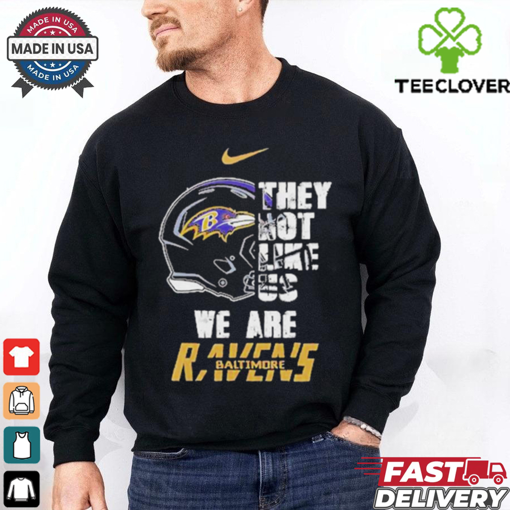 Nike Baltimore Ravens They Not Like Us We Are Shirt Nike Baltimore Ravens They Not Like Us We Are Shirt