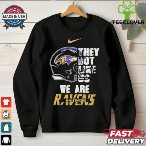 Nike Baltimore Ravens They Not Like Us We Are Shirt