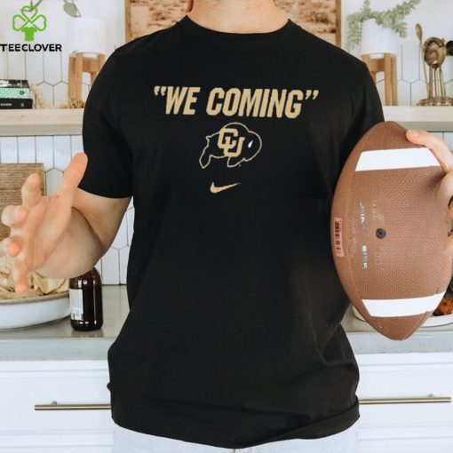 Nike Colorado Buffaloes We Coming T Shirt