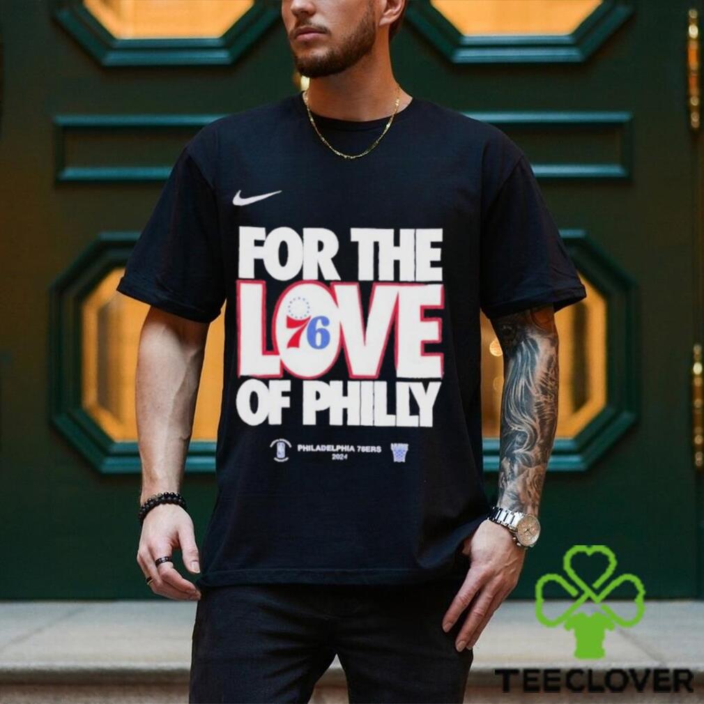 Nike For The Love Of Philly Philadelphia 76Ers 2024 Shirt