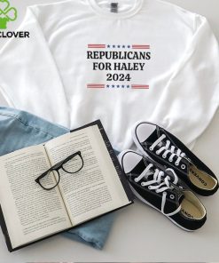 Nikki Haley Republicans For Haley 2024 t hoodie, sweater, longsleeve, shirt v-neck, t-shirt