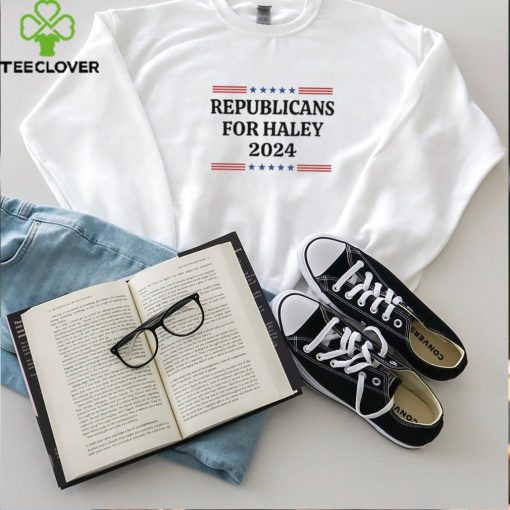 Nikki Haley Republicans For Haley 2024 t hoodie, sweater, longsleeve, shirt v-neck, t-shirt