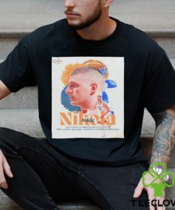 Nikola Jokic Denver Nuggets continues to make history In The NBA Final T Shirt