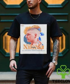 Nikola Jokic Denver Nuggets continues to make history In The NBA Final T Shirt