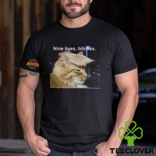 Nine Lives Bitches Tee Shirt