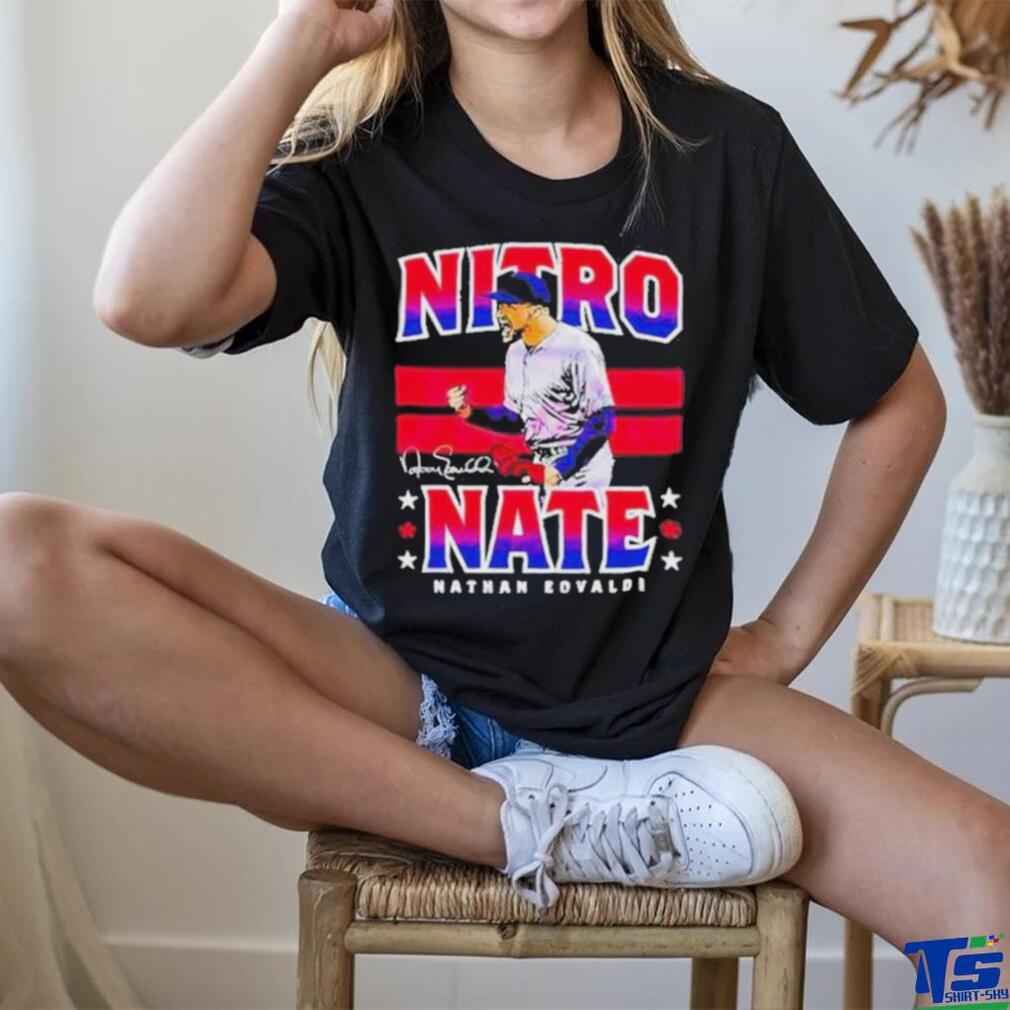 Nitro Nate Nathan Eovaldi Texas Rangers player signature T shirt Nitro Nate Nathan Eovaldi Texas Rangers player signature T shirt