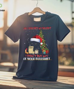 No Bullshiet Receipt Black Cat Xmas Shirt