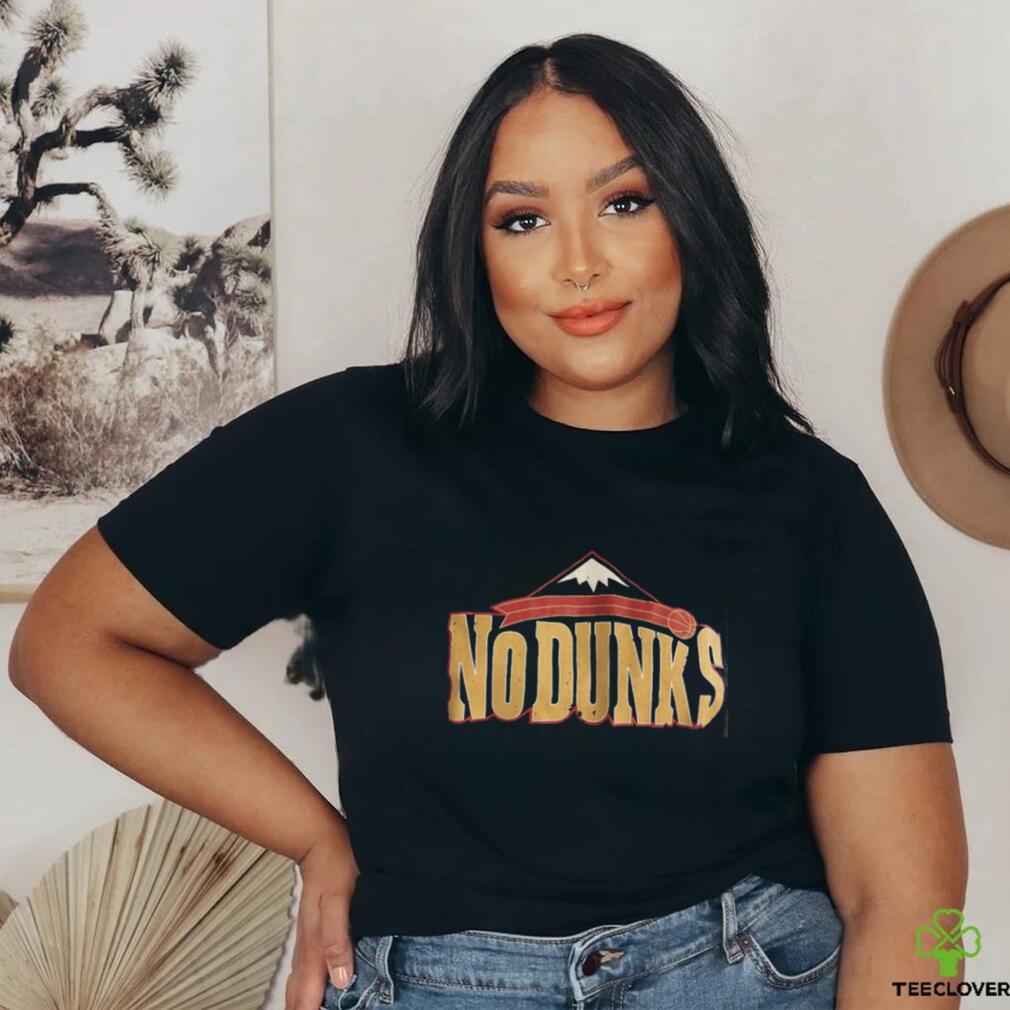 No Dunks T Shirt No Dunks T Shirt