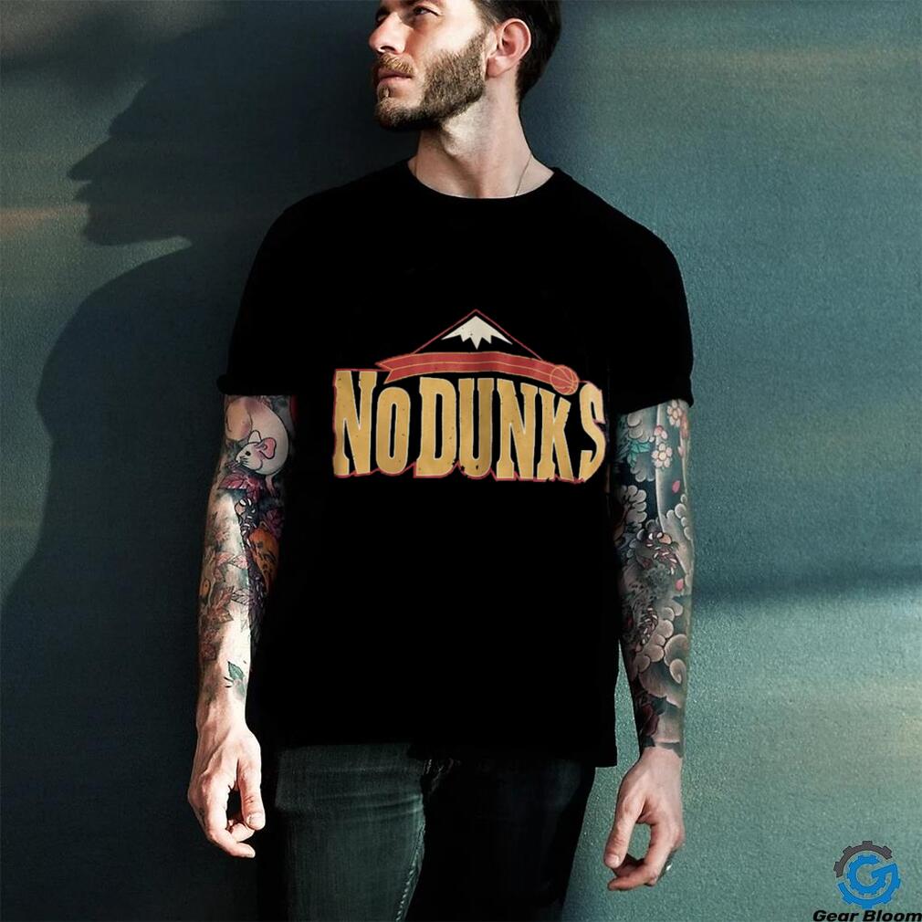 No Dunks T Shirt No Dunks T Shirt
