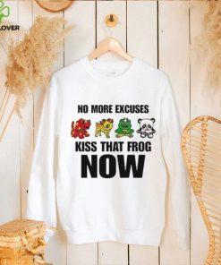 No More Excuses Kiss That Frog Now Pretty Frog Girl hoodie, sweater, longsleeve, shirt v-neck, t-shirt