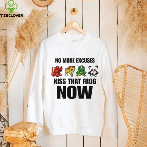 No More Excuses Kiss That Frog Now Pretty Frog Girl hoodie, sweater, longsleeve, shirt v-neck, t-shirt