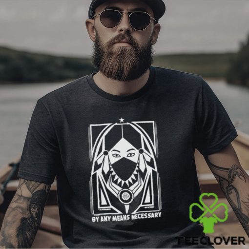 No Retreat By Any Means Necessary t shirt